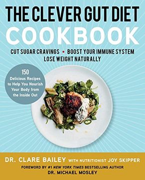 portada The Clever Gut Diet Cookbook: 150 Delicious Recipes to Help You Nourish Your Body from the Inside Out (English Edition)
