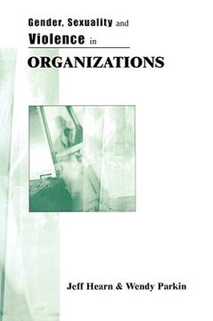 portada gender, sexuality and violence in organizations: the unspoken forces of organization violations (en Inglés)