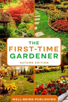 portada The First-Time Gardener: Autumn Edition (in English)