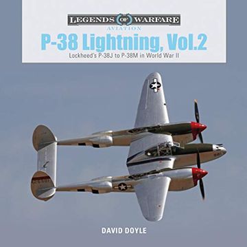 portada P-38 Lightning Vol. 2: Lockheed’S P-38J to P-38M in World war ii (Legends of Warfare: Aviation) (en Inglés)