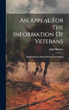 portada An Appeal for the Information of Veterans: Supplement to Peach Orchard, Gettysburg (en Inglés)