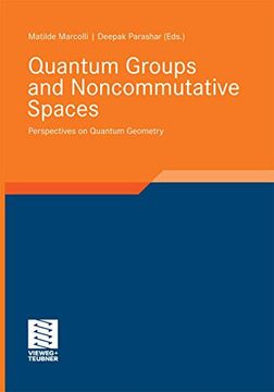 portada Quantum Groups and Noncommutative Spaces: Perspectives on Quantum Geometry (en Inglés)