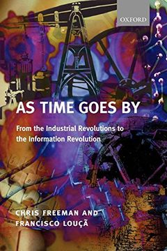 portada As Time Goes by: From the Industrial Revolutions to the Information Revolution (en Inglés)