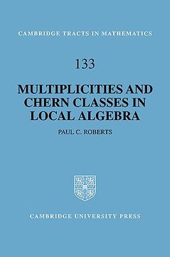 portada Multiplicities and Chern Classes in Local Algebra Hardback (Cambridge Tracts in Mathematics) (in English)