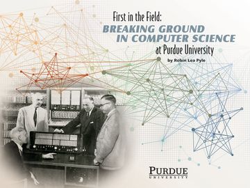 portada First in the Field: Breaking Ground in Computer Science at Purdue University (en Inglés)
