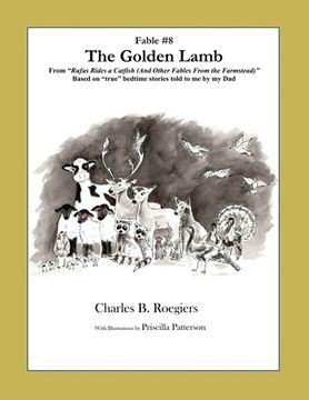 portada The Golden Lamb [Fable 8]: (From Rufus Rides a Catfish & Other Fables From the Farmstead) (en Inglés)