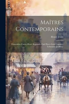 portada Maîtres Contemporains: Fromentin--Corot--Henri Regnault--Paul Huet--Léon Cogniet--Lehmann--Jouffroy- (en Inglés)
