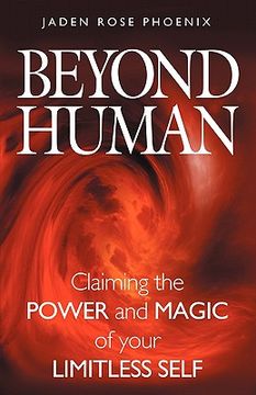 portada beyond human: claiming the power and magic of your limitless self