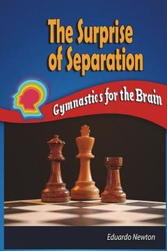portada The Surprise of Separation: Gymnastics for the Brain (en Inglés)