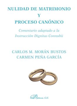 portada Nulidad de Matrimonio y Proceso Canónico: Comentario Adaptado a la Instrucción Dignitas Connubii (in Spanish)