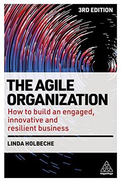 portada The Agile Organization: How to Build an Engaged, Innovative and Resilient Business (in English)