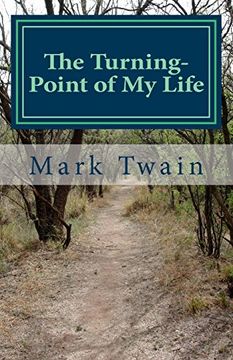 portada The Turning-Point of my Life: An Excerpt From What is Man? And Other Essays (Excerpts From What is Man? And Other Essays) (Volume 3) (en Inglés)
