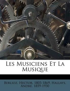 portada Les Musiciens Et La Musique (en Francés)