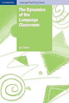 portada The Dynamics of the Language Classroom Paperback (Cambridge Language Teaching Library) (en Inglés)