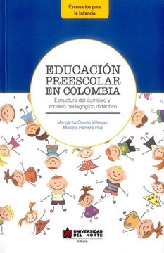 portada Educacion Preescolar en Colombia. Estructura del Curriculo y Modelo Pedagogico Didactico