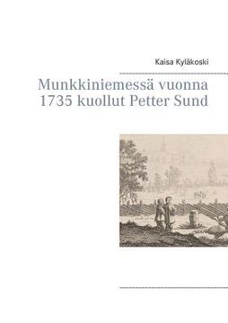 portada Munkkiniemessä vuonna 1735 kuollut Petter Sund (in Finnish)