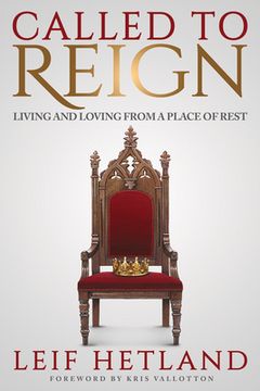 portada Called to Reign: Living and Loving From a Place of Rest (en Inglés)