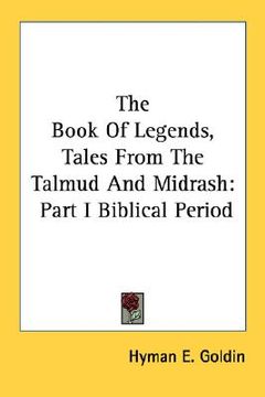 portada the book of legends, tales from the talmud and midrash: part i biblical period (in English)