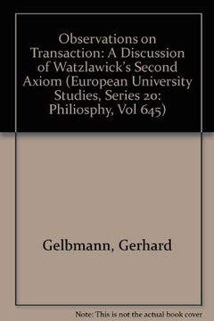 portada Observations on Transaction: A Discussion of Watzlawick's Second Axiom (European University Studies, Series 20: Philiosphy, vol 645) 
