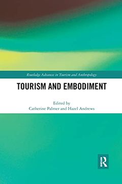 portada Tourism and Embodiment (Routledge Advances in Tourism and Anthropology) 