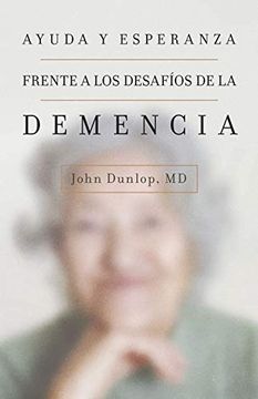 portada Ayuda y Esperanza Frente a los Desafíos de la Demencia (in Spanish)