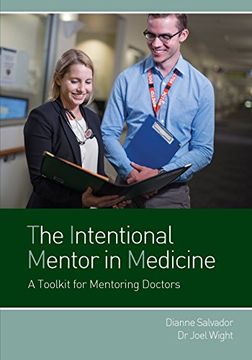 portada The Intentional Mentor in Medicine: A Toolkit for Mentoring Doctors