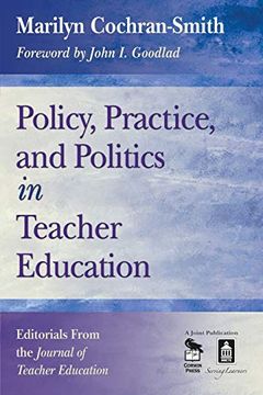 portada Policy, Practice, and Politics in Teacher Education: Editorials From the Journal of Teacher Education (in English)