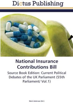 portada National Insurance Contributions Bill: Source Book Edition: Current Political Debates of the UK Parliament (55th Parliament/ Vol.1)