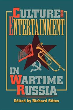 portada Culture and Entertainment in Wartime Russia (en Inglés)