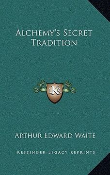 portada alchemy's secret tradition (en Inglés)