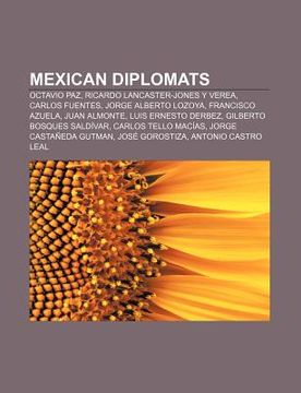 portada mexican diplomats: octavio paz, ricardo lancaster-jones y verea, carlos fuentes, jorge alberto lozoya, francisco azuela, juan almonte