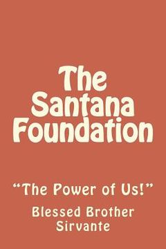 portada The Santana Foundation: "The Power of Us!" (in English)