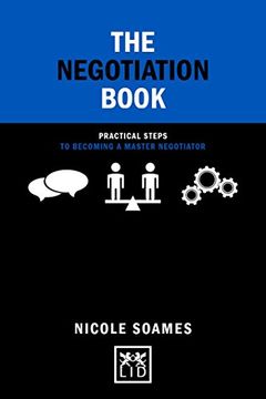 portada The Negotiation Book: 50 Practical Steps to Becoming a Master Negotiator (Concise Advice) (en Inglés)