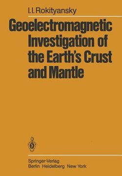 portada geoelectromagnetic investigation of the earth s crust and mantle (en Inglés)
