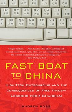 portada Fast Boat to China: High-Tech Outsourcing and the Consequences of Free Trade: Lessons from Shanghai (en Inglés)