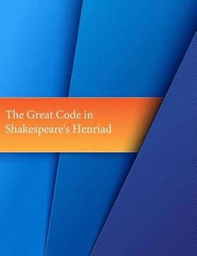 portada The "Great Code" in Shakespeare's Henriad (en Inglés)