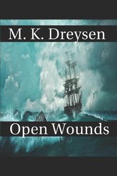 portada Open Wounds: A Novella of Beginnings (in English)