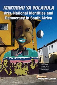 portada Mintirho ya Vulavula: Arts, National Identities and Democracy (en Inglés)