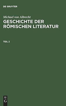 portada Michael von Albrecht: Geschichte der Romischen Literatur. Teil 2 (en Alemán)