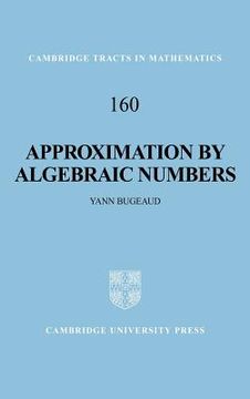 portada Approximation by Algebraic Numbers Hardback (Cambridge Tracts in Mathematics) (en Inglés)