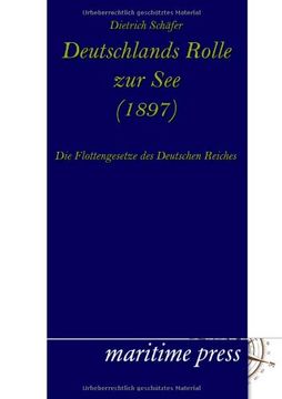 portada Deutschlands Rolle zur See (1897): Die Flottengesetze des Deutschen Reiches (German Edition)