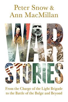 portada War Stories: From the Charge of the Light Brigade to the Battle of the Bulge and Beyond (en Inglés)