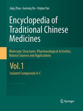 portada Encyclopedia of Traditional Chinese Medicines - Molecular Structures, Pharmacological Activities, Natural Sources and Applications: Vol. 1: Isolated C (en Inglés)