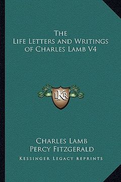 portada the life letters and writings of charles lamb v4 (en Inglés)