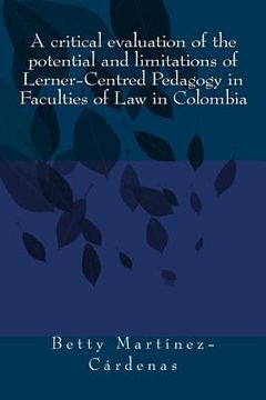 portada A critical evaluation of the potential and limitations of Lerner-Centred Pedagog: A dissertation submitted to the University of Bristol in accordance