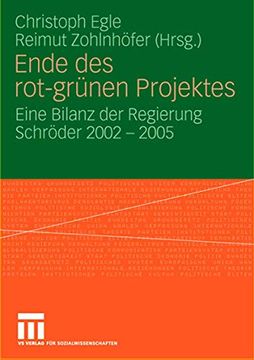 portada Ende des Rot-Grünen Projekts: Eine Bilanz der Regierung Schröder 2002 - 2005 (en Alemán)