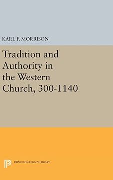 portada Tradition and Authority in the Western Church, 300-1140 (Princeton Legacy Library) (en Inglés)