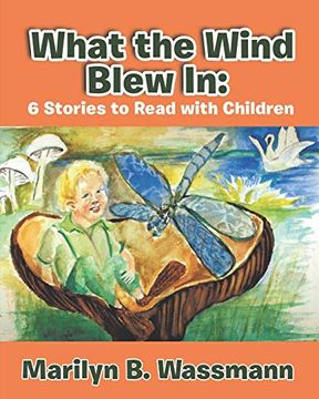 portada What the Wind Blew in: 6 Stories to Read With Children (en Inglés)