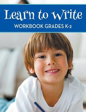 portada Learn To Write Workbook Grades K-2 (en Inglés)