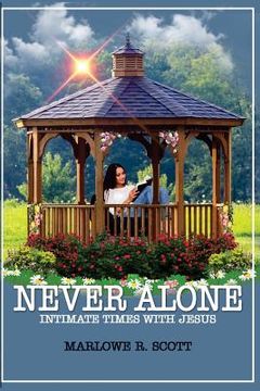 portada Never Alone: Intimate Times With Jesus (en Inglés)